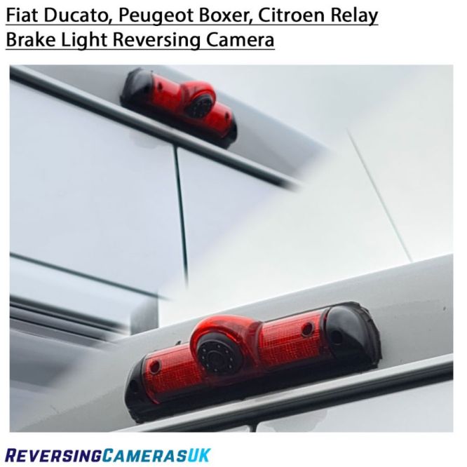 Fiat Ducato, Peugeot Boxer, Citroen Relay Brake Light Reversing Camera